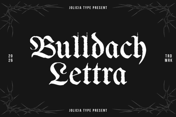 Bulldach Lettra: A Bold Blackletter Typeface with Timeless Clarity