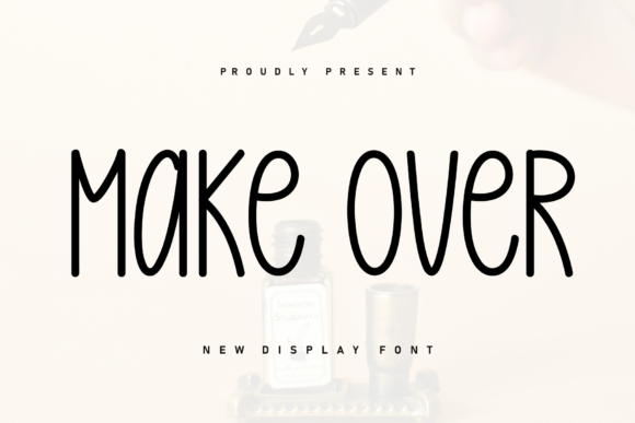Make over: The Handwritten Font That Feels Like a Thoughtful Note