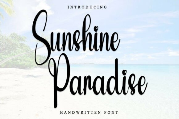 Sunshine Paradise: The Friendly Font That Makes Designs Feel Like a Warm Hug